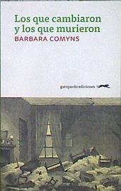 Los Que Cambiaron Y Los Que Murieron | 149803 | Comyns Barbara