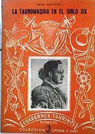La tauromaquia en el siglo XIX  Cuadernos taurinos 2 | 143541 | Don Ventura