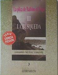 La Plica De Balbino El Viejo III La Búsqueda | 66787 | Muñoz Lorente Gerardo