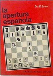 La Apertura Española,  (Tomo 2) | 148619 | Euwe, Max/Traducción del alemán por César Utrilla Carrasco