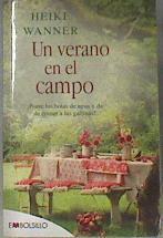 Un verano en el campo ponte las botas de agua y da de comer a las gallinas | 172901 | Wanner, Heike