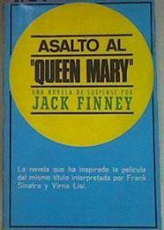 Asalto Al Queen Mary | 15866 | Finney Jack/Traducción de J. Ferrer Aleu .