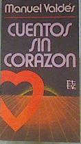 Cuentos sin corazón | 170611 | Valdés Miyar, Manuel