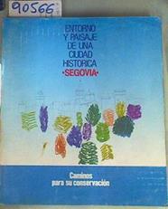 Entorno y paisaje para una ciudad histórica: Segovia... | 90566 | España. Secr. Gral. Medio Ambiente