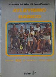 Pedagogía del atletismo básico | 121984 | Álvarez del Villar, Carlos/Durán Piqueras, Jesus P.