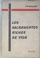Los sacramentos signos de vida | 83408 | Roguet, A M