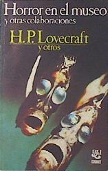 Horror En El Museo Y Otras Colaboraciones | 47782 | Lovecraft H P Y Otros