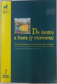 De dentro a fuera (y viceversa): narraciones con dolor de fondo: un material de trabajo complementar | 130189 | Romero Izarra, Gonzalo