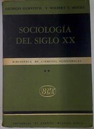 Sociologia del Siglo XX Tomo I- II | 118881 | Georges Gurtvitch/Wilbert E Moore/Trad. Constantino Dimitriu