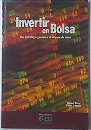 Invertir en bolsa  : una estrategia ganadora al alcance de todos | 121037 | Colot, Vicent/Samain, Pierre