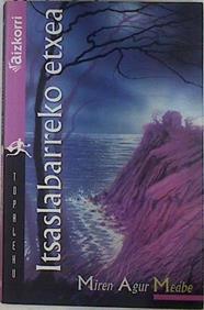 Itsaslabarreko etxea | 119054 | Meabe, Miren Agur