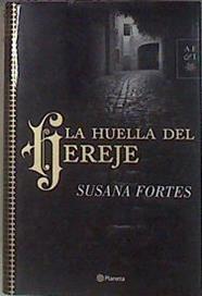 La huella del hereje | 183212 | Fortes, Susana (1959- )