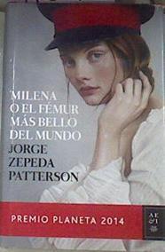 Milena o el fémur más bello del mundo | 178078 | Zepeda Patterson, Jorge