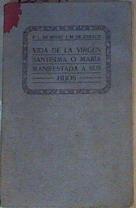 Vida de la virgen santísima o María manifestada a sus hijos | 166915 | P-L .De Besse. J.M.De Zarauz