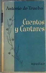Cuentos y cantares | 113281 | Trueba, Antonio/(Selección y estudio previo de Alfonso M. Escudero