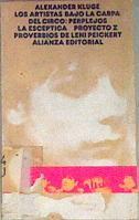 los Artistas Bajo La Carpa Del Circo : perplejos La Esceptica Proyecto Z Proverbios De Leni Peicke | 5277 | Kluge Alexander