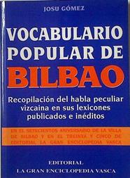 Vocabulario popular de Bilbao. | 82833 | Josu Gómez