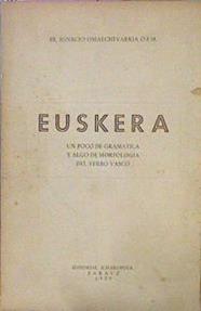 Euskera Un Poco De Gramática Y Algo De Morfología Del Verbo Vasco | 53906 | Omaechevarria, Ignacio