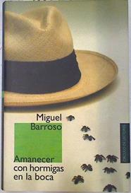 Amanecer con hormigas en la boca | 74524 | Barroso Ayats, Miguel