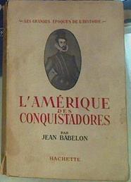 L' Amérique des conquistadores | 156470 | Babelon, Jean