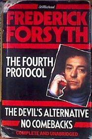 The Fourth Protocol The Devils Alternative and No Comebacks | 185803 | Frederick Forsyth