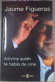 Adivina quién te habla de cine | 180078 | Figueras Rabert, Jaume