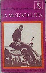 La Motocicleta | 17417 | Pieyre De Mandiargues, Andre