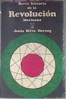 Breve Historia De La Revolución Mexicana II La Etapa Constitucionalista Y La Lucha De | 42653 | Silva Herzog Jesús