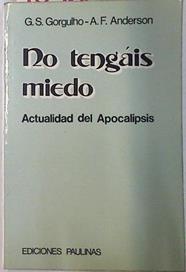 No tengáis miedo.Actualidad del  Apocalipsis | 75462 | Gorgulho, G. S./Anderson, A. F.