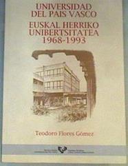 Universidad del Pais Vasco - Euskal Herriko Unibertsitatea 1969-1993 | 164526 | Teodoro Flores Gómez