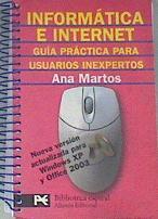 Informática e Internet guía práctica para usuarios inexpertos | 172679 | Martos Rubio, Ana