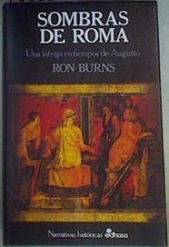 Sombras de Roma: una intriga en tiempos de Augusto | 153223 | Burns, Ron