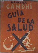 Guía de la salud | 176975 | Mahatma Gandhi/Prefacio de Emilio Ribas