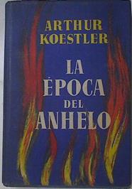 La Epoca del Anhelo | 127691 | Arthur Koestler