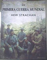 La Primera Guerra Mundial | 178778 | Strachan, Hew