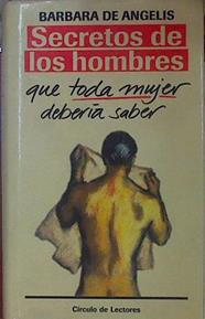 Secretos De Los Hombres Que Toda Mujer Deberia Saber | 20104 | De Angelis Barbara