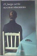 El juego serio | 178701 | Söderberg, Hjalmar