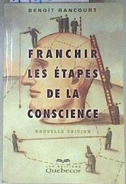 Franchir les étapesde la conscience | 171880 | Rancourt, Benoît