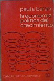 La Economía Política Del Crecimiento | 51684 | Baran Paul A