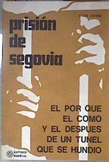 Prisión de Segovia El por qué, el cómo y el después de un túnel que se hundió | 181577 | Agirre, Julen/Aguirre