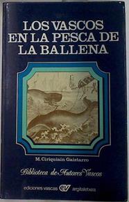 Los Vascos en la pesca de la ballena | 91821 | Ciriquiain Gaiztarro, M.