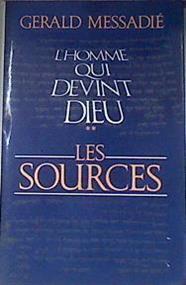 L'homme qui devint Dieu El hombre que se convirtió en Dios Tome 2  Les sources | 172696 | Messadié Gerald