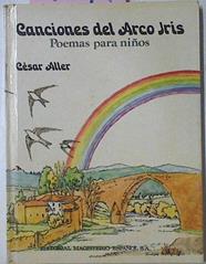 Canciones Del Arco Iris Poemas Para Niños | 4543 | Aller Cesar/Luis Cano ( Dibujos)