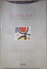 Euskadi invertebrada | 182445 | Arregi Aranburu, Joseba