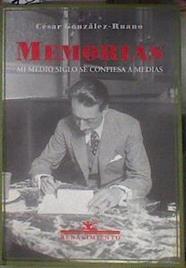 Memorias Mi medio siglo se confiesa a medias | 183160 | González-Ruano, César/Prologo Manuel Alcantara