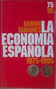 La economía española, 1975-1995 | 152488 | Tamames, Ramón