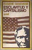Esclavitud Y Capitalismo | 15595 | Genovese Eugene/Angel Abad