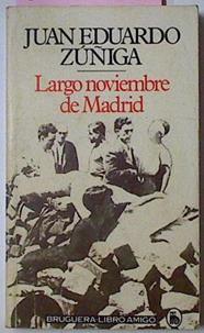 Largo Noviembre De Madrid | 21756 | Zuñiga Juan Eduardo