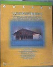 Igartubeiti, historia de un caserío vasco del s. XVI Un Caserio Guipuzcoano Investigación | 166581 | Santana Ezkerra, Alberto/Izaguirre Lacoste, Manu