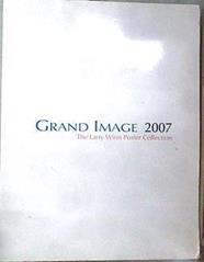 Grand Image 2007 : The Larry Winn Poster Collection. | 171537 | Larry Winn